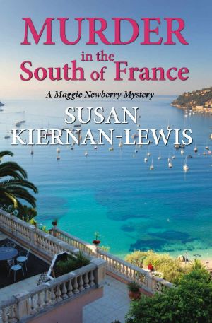 [Maggie Newberry Mysteries 01] • Murder in the South of France